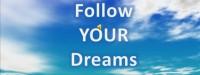 follow your dreams
