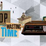How to tell if you're wasting time